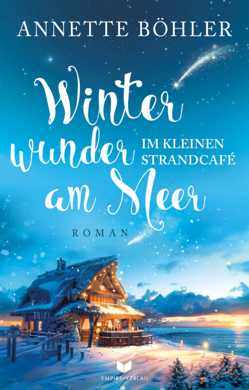 Winterwunder im kleinen Strandcafé am Meer (Herzklopfen am Meer 3)