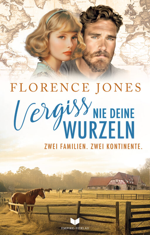 Vergiss nie deine Wurzeln (Eine Zwei-Kontinenten-Saga 2)