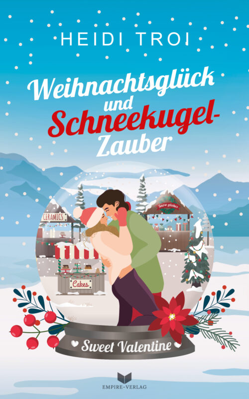 Weihnachtsglück und Schneekugelzauber (Sweet Valentine 11)