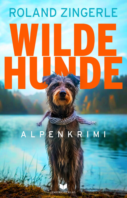 Wilde Hunde (Mörderische Alpen 3)